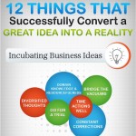 12 things that successfully convert a great idea into a reality 1