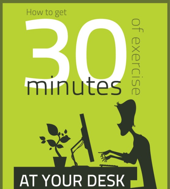 How to Get 30 Minutes of Exercise at Your Desk (Infographic)